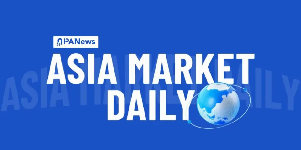 亚洲市场日报：香港政策纲领披露代币化 RWA 推进计划并测试稳定币